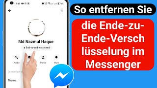 So entfernen Sie die EndezuEndeVerschlüsselung im Messenger [upl. by Renzo431]