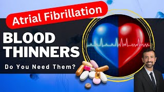 Blood Thinners for AFib Do You Need Them [upl. by Eahsel788]