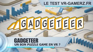 Gadgeteer Oculus quest test Français  Un bon puzzle game en VR   Gameplay FR [upl. by Rihana995]