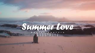 Daniel Santoro x Boostereo x Sven Falk  Summer Love [upl. by Brote]