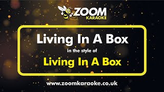 Living In A Box  Living In A Box Without Backing Vocals  Karaoke Version from Zoom Karaoke [upl. by Esch]