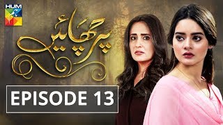 Parchayee Episode 13 HUM TV Drama [upl. by Enileme]