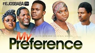 MY PREFERENCE  Latest Gospel Movie 2024  FEJOSBABA TV [upl. by Bores634]