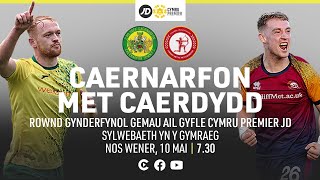 Y GÊM LAWN  Caernarfon v Met Caerdydd  Rownd Gynderfynol Gemau Ail Gyfle Cymru Premier JD [upl. by Yrrot]