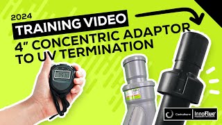 Centrotherm InnoFlue 4in Twin Pipe Concentric Adaptor to UV Termination Installation Tutorial [upl. by Bouzoun]