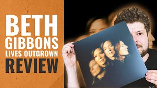 BETH GIBBONS – LIVES OUTGROWN  Album Review Deutsch [upl. by Llahsram507]