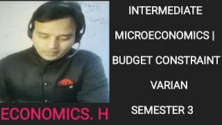 ECONOMICSH SEMESTER 3 INTERMEDIATE MICRO UNIT 1 BUDGET CONSTRAINT CLASS 1 [upl. by Heddy]