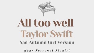 All too well  Taylor Swift SAD AUTUMN GIRL VERSION Karaoke  Piano Instrumental Cover with Lyrics [upl. by Alroi496]