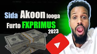 Sida REAL akoon looga Furto Brokerka FXPRIMUS 2023 [upl. by Rieth]