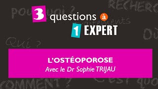 3 questions à 1 expert  lostéoporose [upl. by Malarkey]