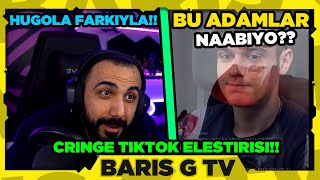 Barış G HUGOLA  BU ADAM NAABIYO CRİNGE TİKTOK VİDEOLARI ELEŞTİRİSİ İZLİYOR [upl. by Osterhus316]