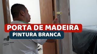 PINTURA DE PORTA DE MADEIRA DO ZERO PARTE 01 [upl. by Adala123]