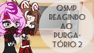 👁️☢️QSMP reacting to Purgatory 2☢️👁️ 🇧🇷🇺🇸🇪🇦 [upl. by Estevan]