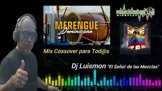 Merengue Dominicano Mix 2024 con el Dj Luismon de Venezuela para el Mundo [upl. by Mongeau657]