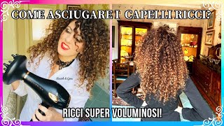 Riccioli di Gioia  COME ASCIUGARE I CAPELLI RICCI SEGRETI PER RICCI SUPER VOLUMINOSI [upl. by Zurciram590]