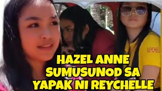 HAZEL ANNE MORALES SUMUSUNOD SA YAPAK NG ATE NYANG SI REYCHELLE [upl. by Akeenahs41]