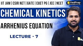 Arrhenius Equation in Chemical Kinetics  CSIR NET  GATE  IIT JAM  Lec7  VedPrep Chem Academy [upl. by Zaremski]