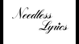 Needless Lyrics  幻 [upl. by Yelsha]