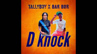 Tallyboy x Bar Bor  D Knock Dennery segment 2024 [upl. by Ientruoc620]