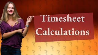 How do I calculate timesheet hours in Google Sheets [upl. by Ravens]