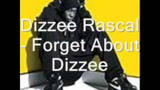 Dizzee Rascal  Forget About Dizzee [upl. by Layman786]