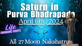 Saturn transit to PurvaBhadrapada nakshatra April 6th 2024  Major Events  All 27 Moon Nakshatras [upl. by Nailil]