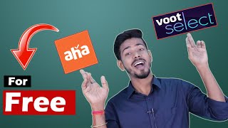 Aha amp Voot Select for Free  How to get Voot Select and Aha app subscription for Free [upl. by Baynebridge]