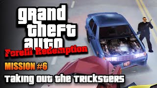 GTA Forelli Redemption  Mission 6  Taking Out the Tricksters [upl. by Hekker]