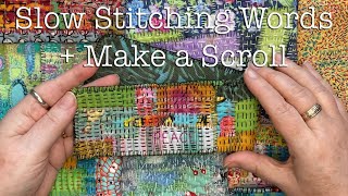 How to Join Pieces and Add Lettering to Slow Stitching to Make a Scroll  Peace [upl. by Adnilemre488]