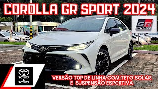 TOYOTA COROLLA GR SPORT 2024 0KM  COM TETO SOLAR E MAIS NOVIDADES DETALHES DO INTERIOR [upl. by Ayamat837]