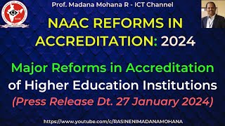 Major Reforms in Accreditation of Higher Education Institutions in INDIA  NAAC Major Reforms  2024 [upl. by Gagne576]