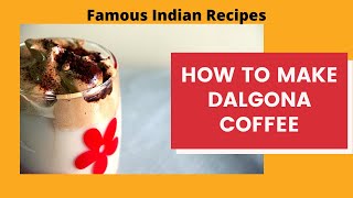 Dalgona Coffee  How to make dalgona coffee recipe at home  Famous Indian Recipes [upl. by Nnayelsel]