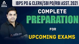 IBPS PO amp CLERK SBI PO  RBI ASST 2021  COMPLETE PREPARATION FOR UPCOMING EXAMS [upl. by Ndnarb]