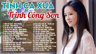 Liên Khúc Một Cõi Đi Về Ru Tình  HỒNG NHUNG  654 Tình Khúc TRỊNH CÔNG SƠN Để Đời [upl. by Cathyleen857]