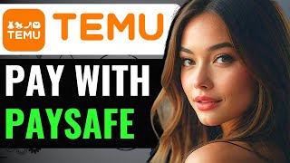 HOW TO PAY WITH PAYSAFE ON TEMU 2024 FULL GUIDE [upl. by Alexa826]