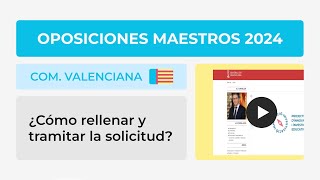 Oposiciones Maestros 2024 Com Valenciana Cómo rellenar la solicitud  CEN [upl. by Isabelle]