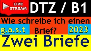 GAST  DTZ  B1  zwei Briefe schreiben  EMails schreiben  Live am 22042023 [upl. by Nnarual]