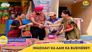 Ep 1939  Madhavi Ka Aam Ka Business  Taarak Mehta Ka Ooltah Chashmah  Full Episode  तारक मेहता [upl. by Notgnirrab440]