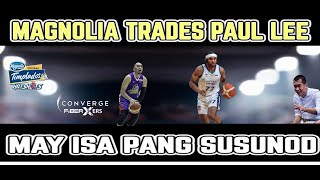 SA WAKAS TULOY NA MAGNOLIA TRADES PAUL LEE [upl. by Patric97]