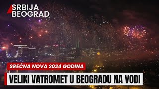 Beograd na vodi Vatromet Doček Nove 2024 godine [upl. by Pickering764]