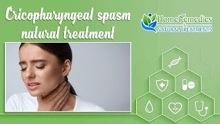 Cricopharyngeal Spasm Home Remedies  Home Remedies For Cricopharyngeal Spasm  Home Natural Cures [upl. by Grobe]