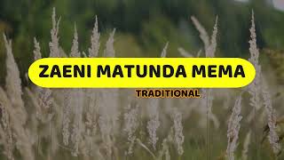 Zaeni Matunda Mema  Traditional  Lyrics video [upl. by Leikeze]