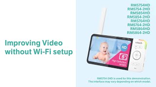 Improving Video without WiFi setup  VTech RM5754HD RM5854HD RM5764HD RM5864HD and more [upl. by Isle]