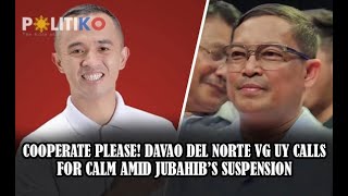 Cooperate please Davao del Norte VG Uy calls for calm amid Jubahib’s suspension [upl. by Nimzaj]