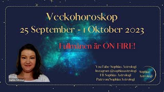 Sophias Astrologi ⭐Veckohoroskop 25 sep  1 okt 2023⭐LÄR DIG ASTROLOGISK MAGI❤️ [upl. by Lewendal]