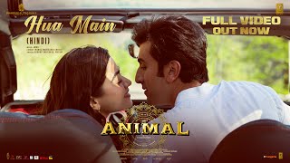 ANIMAL Hua Main Full Video  Ranbir Kapoor  Rashmika M  Sandeep V  RaghavManoj M  Bhushan K [upl. by Ilonka]