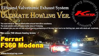 Ferrari F360 Modena Super High Pitched amp Louder Sound Of Kreissieg Exhaust Ultimate Howling Ver [upl. by Ylatfen]