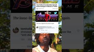 Tom Holland Accidentally Uploads Entire Avengers 4 Movie to Twitter [upl. by Seale]