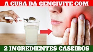 Remédio Para Gengivite Caseiro Fácil de Fazer Que ELIMINA a INFLAMAÇÃO  Como Curar Gengivite 2019 [upl. by Buck952]