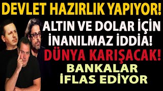 DEVLET HAZIRLIK YAPIYOR ALTIN VE DOLAR İÇİN İNANILMAZ İDDİA DÜNYA KARIŞACAK BANKALAR İFLAS EDİYOR [upl. by Acyre]